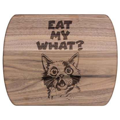 Funny Hardwood Oval Cutting Board - Eat My What 2