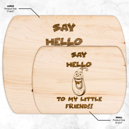 Funny Hardwood Oval Cutting Board - My Little Friend