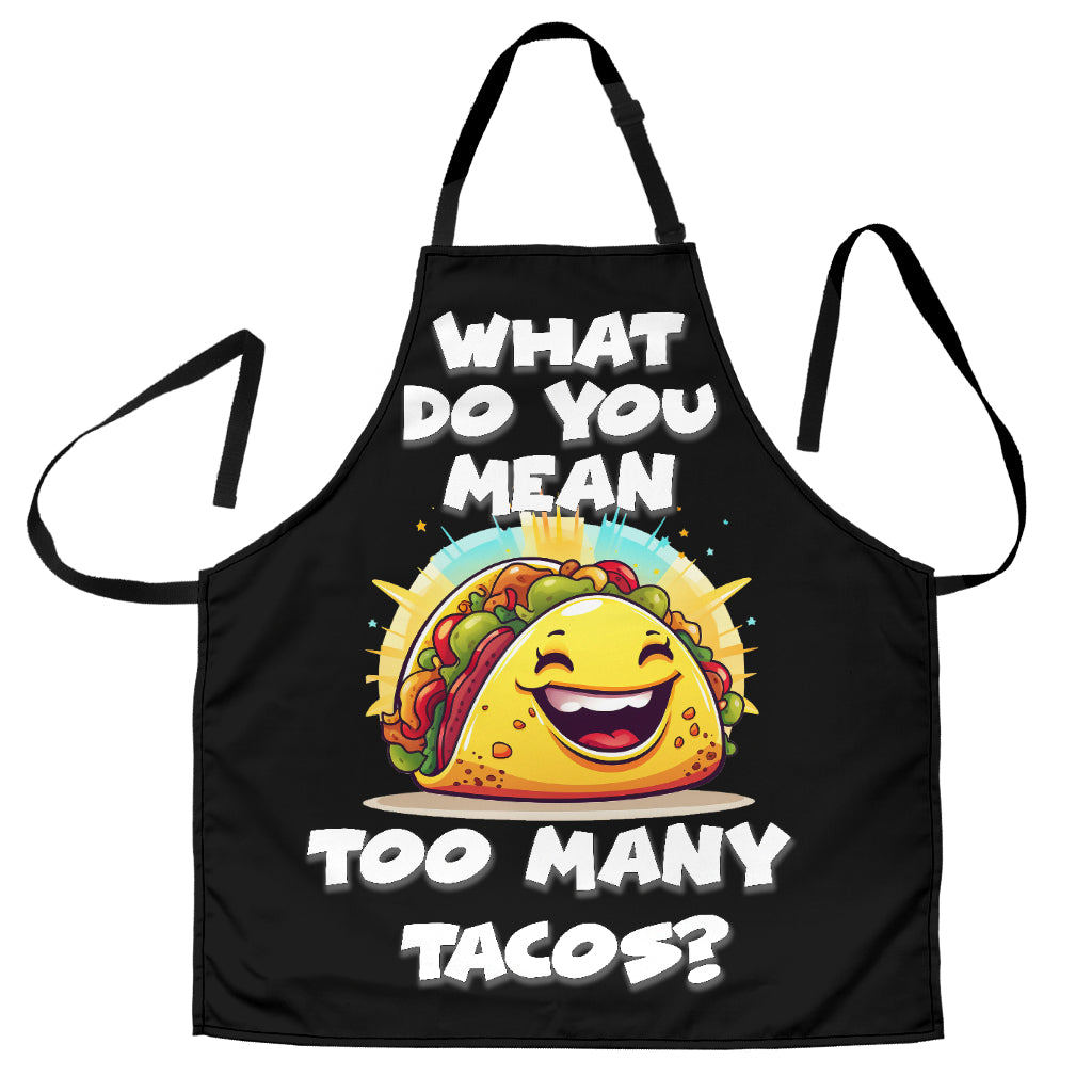 Tacos Too Many Funny Apron Universal Fit