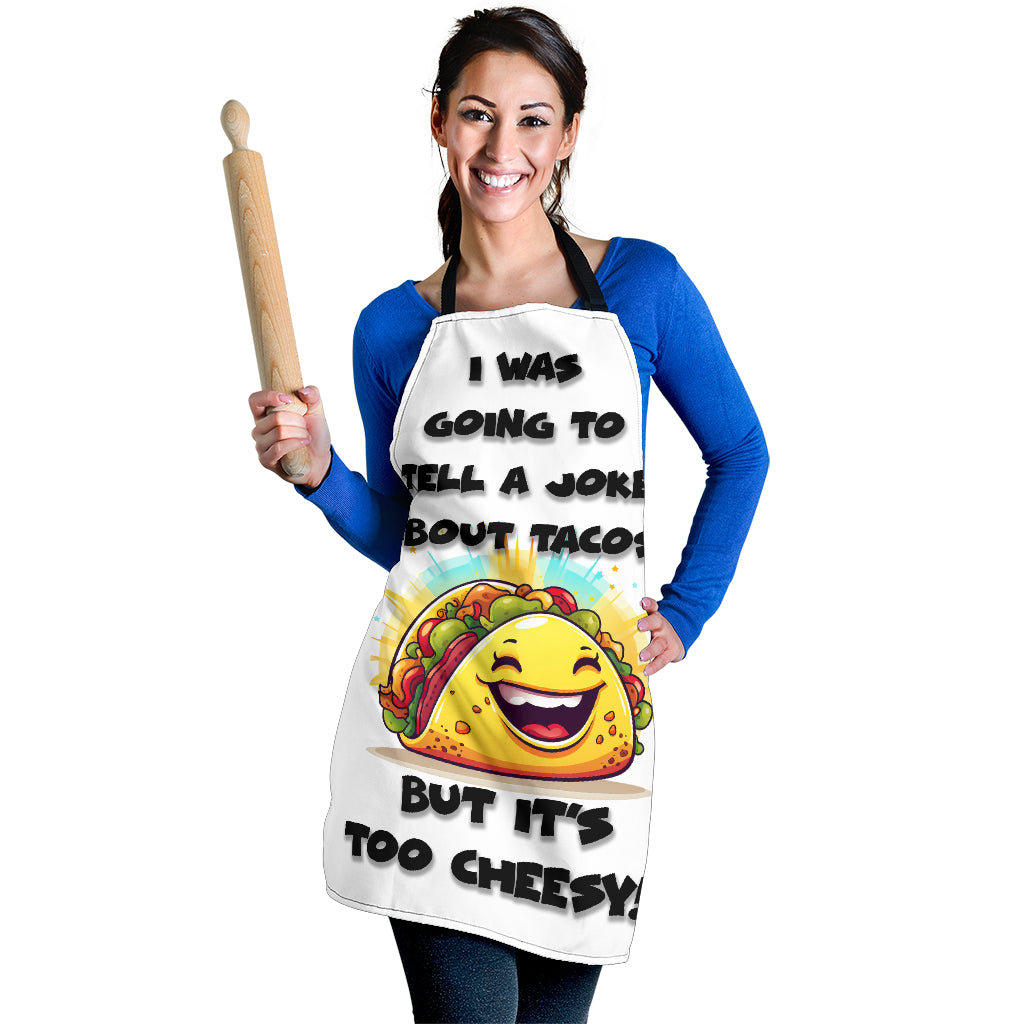 Tacos Cheesy Funny Apron Universal Fit