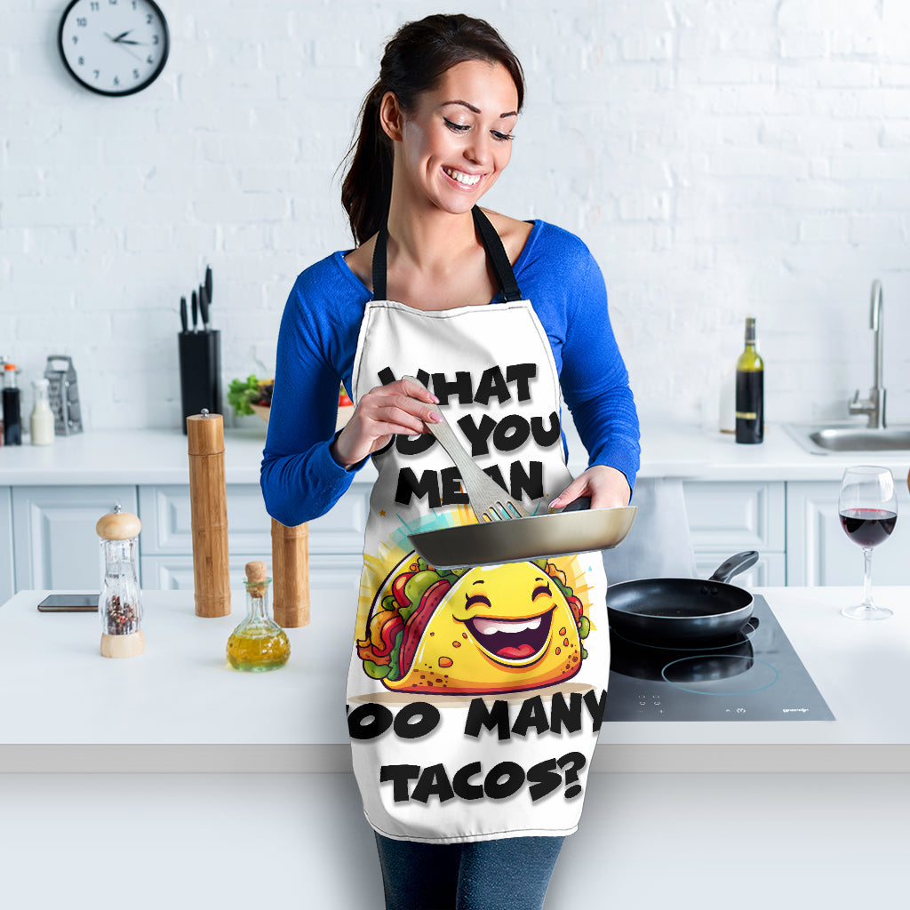 Tacos Too Many Funny Apron Universal Fit