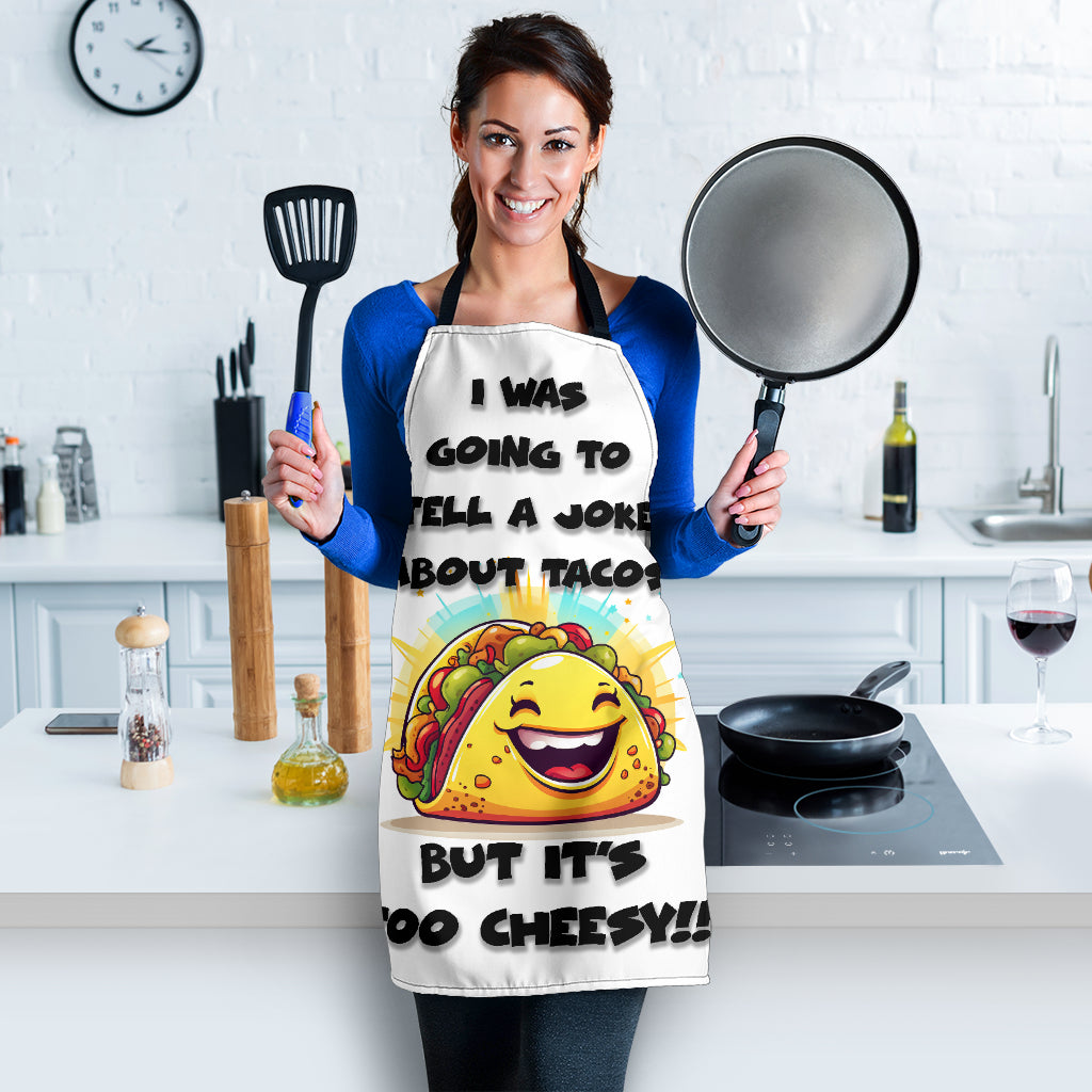 Tacos Cheesy Funny Apron Universal Fit