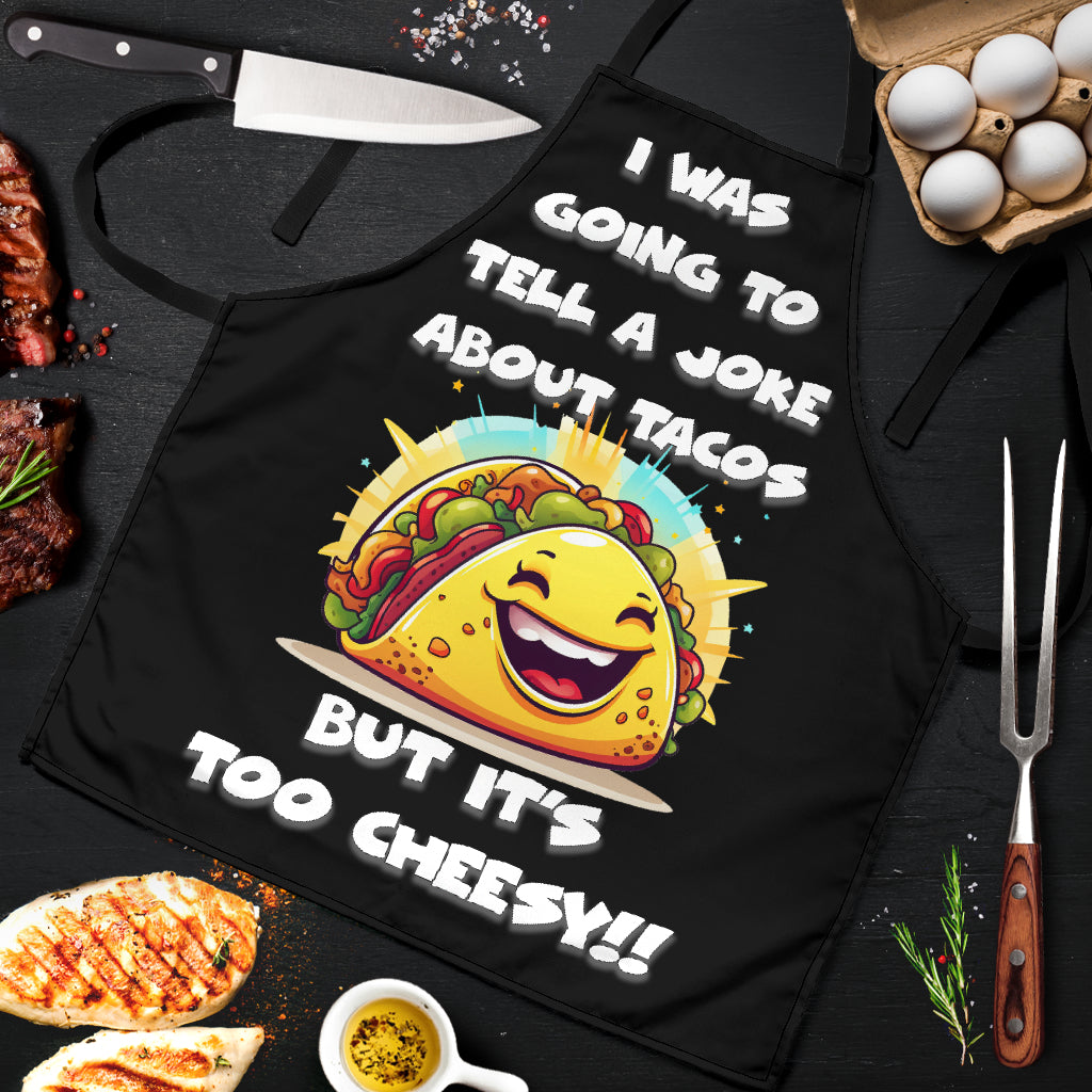 Tacos Cheesy Funny Apron Universal Fit