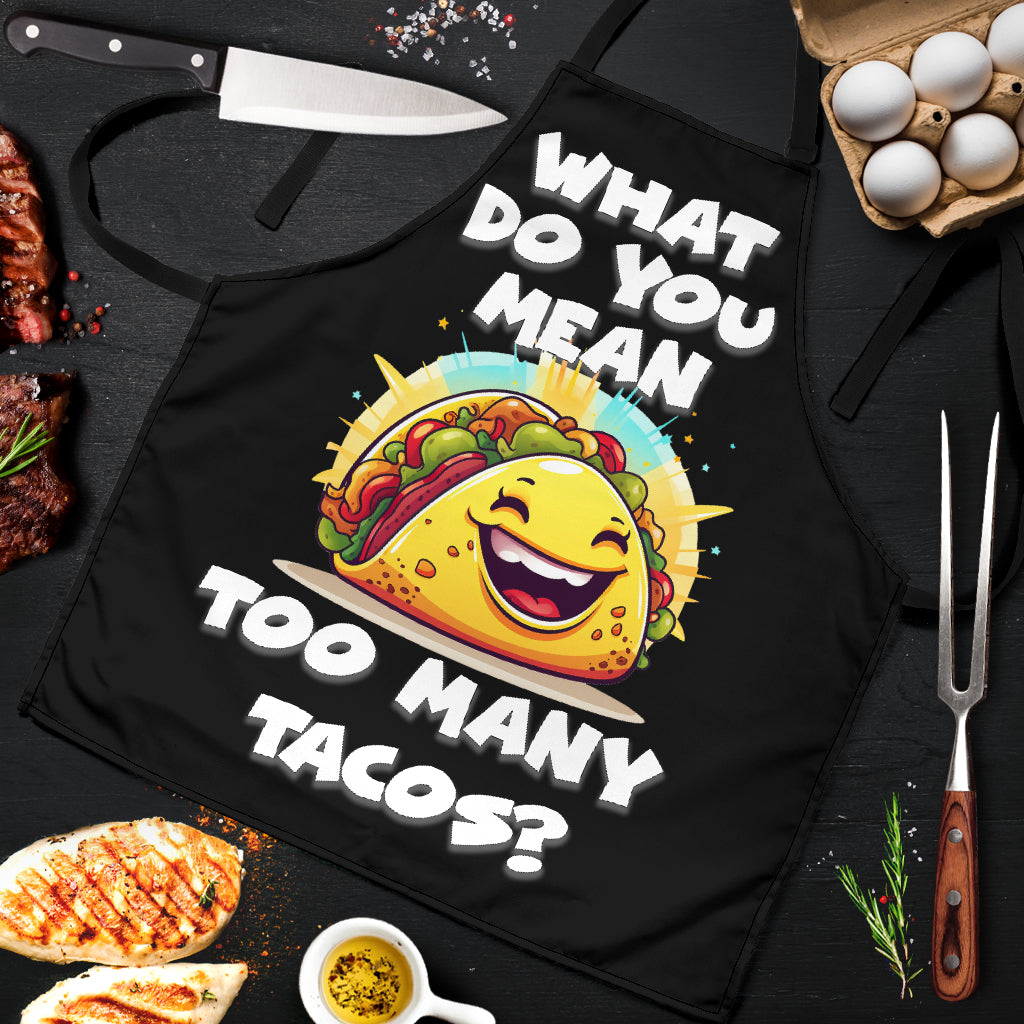 Tacos Too Many Funny Apron Universal Fit