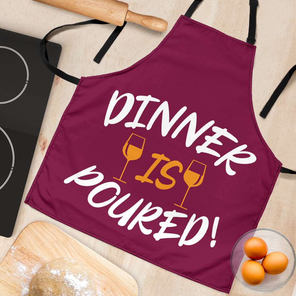 Dinner is Poured Funny Apron Universal Fit